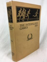 ワイス ／ ハンソン ／　バーガー　／ [エルウッド・ブラウン]　『連合国選手権大会』　1919年　パリ刊 / Wythe, George / Hanson, Joseph Mills / Burger, Carl V. / [Brown, Elwood S]., The Inter-Allied Games. Paris, 22nd June to 6th July 1919, Pershing Stadium Paris, the Games Committee, [Paris], [1919].