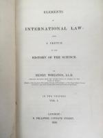 ホイートン　『国際法原理』　初版　全2巻　1836年　ロンドン刊 / Wheaton, Henry, Elements of International Law: with a Sketch of the History of the Science. In two volumes. London, B. Fellowes, 1836