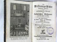 『後期布教史、もしくは全世界からのカトリック布教の書簡集：東インドからの書簡　第一部：1548-56年、第二部：1556-80年、第三部：1581-99年』　全三部一巻　アウグスブルク刊　1794-1795年 / Die Missionsgeschichte späterer Zeiten, oder gesammelte Briefe der katholischen Missionare aus allen Theilen der Welt. Ein wichtiger Beytrag zur Natur- Länder- und Völkerkunde, vorzüglich aber zur christlichen Erbauung. Der Briefe aus Ostindien. 3 Teile. Augsburg, 1794-1795