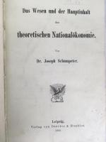 シュムペーター 『理論経済学の本質と主要内容』 初版　1908年　ライプツィヒ刊 / Schumpeter, Joseph, Das Wesen und der Hauptinhalt der theoretischen Nationalökonomie. Leipzig, Duncker & Humblot, 1908