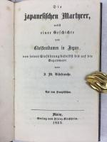 ヴィルフランシュ 『日本の殉教者ならびに布教開始から現在までの日本におけるキリスト教の歴史』　独訳版　1862年　マインツ刊 / 
Villefranche, Jacques-Melchior, die japanesischen Martyrer, nebst einer Geschichte des Christenthums in Japan, von seiner Einführung daselbst bis auf die Gegenwart. Aus dem Französischen, Mainz, 1862 