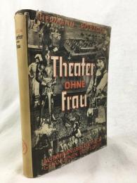 ペルツゲン 『女性のいない劇場：ドイツ人俘虜の舞台生活1914-1920』 1933年　ケーニヒスベルク、ベルリン刊 / Pörzgen, Hermann, Theater ohne Frau. Das Bühnenleben der kriegsgefangenen Deutschen 1914-1920. Dokumente zur Geschichte der Kriegsgefangenen des Weltkrieg Band 2, Ost-Europa Verlag, Königsberg, Berlin, 1933.
