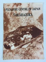 宝塚少女歌劇団　『日本の娯楽センター宝塚』　初版　1936年　宝塚刊 / 
Takarazuka. Pleasure Center of Japan. Takarazuka, Takarazuka Girl’s Opera Corporation, 1936.