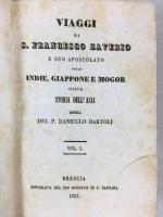 バルトーリ　『聖フランシスコ・ザビエルのインド・日本への旅』　イタリア語版　全8巻（4冊）　1837年　ブレシア / Bartoli, Daniello, Viaggi di S. Francesco Zaverio e suo Apostolato nelle Indie, Giappone e Mogor ossia Storia dell'Asia. Vol. I-VIII in 4. Brescia, Tipografia del Pio Istituto in S. Barnaba, 1837. 