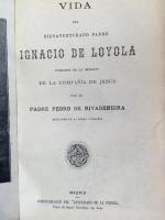 リバデネイラ　『イグナチオ・ロヨラ師の生涯』　スペイン語版　1900年　マドリッド / Rivadeneira, Pedro de, 1527-1611, Vida del bienaventurado Padre Ignacio de Loyola, fundador de la Religión de la Compañía de Jesús. Madrid, Apostolado de la Prensa, 1900. 