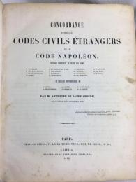 サン＝ジョセフ　『諸外国民法典とナポレオン法典との異同対照』　初版　1840年　パリ刊 / Saint-Joseph, Anthoine de Fortuné, 1794-1853, Concordance entre les Codes Civils Étrangers et le Code Napoléon. Paris, Hingray/Leipzig, Brockhaus, 1840