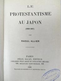 ラウル・アリエ 『日本のプロテスタンティズム』 1908年　パリ刊 / Allier, Raoul, Le Protestantisme au Japon (1859-1907), Paris, 1908