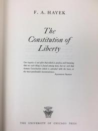 ハイエク　『自由の条件』　初版　1960年　シカゴ刊　/ Hayek, F. A.,
The Constitution of Liberty. Chicago, the University of Chicago Press. 1960.