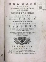 ティソ／アダム・スミス　『パン、経済と穀物の栽培』　1782年　ヴェネッィア刊 / 
Tissot, Del pane e della economia e coltura de' grani. Dissertazione del Signor Tissot in confutazione d'un opuscolo del Signor Linguet contro l'uso del pane, e del grano. Venezia, Bassaglia, 1782
