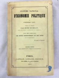 フリードリヒ・リスト　『経済学の国民的体系』　フランス語第2版　1857年　パリ刊 / List, Frederic, Systeme National d'Economie Politique. Traduit par Henri Richelot. Seconde edition. Paris, Capelle