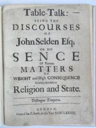 ジョン・セルデン　『食卓談話』　初版　1689年　ロンドン刊 / Selden, John, Table-talk: being the discourses, or, His sense of various matters of weight and high consequence : relating especially to religion and state. London, E. Smith, 1689