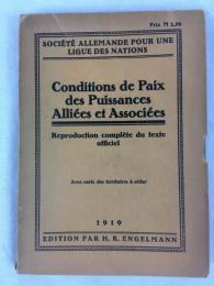 国際連盟のためのドイツ連合　『連合国の和平条件』　初版　1919年　ベルリン刊 / 
Societe Allemande pour une Ligue des Nations (Deutsche Liga fuer Voelkerbund), Conditions de Paix des Puissances Alliees et Associees. Reproduction Complete du Texte Officiel. [Berlin], Engelmann, 1919 