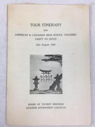 国際観光局 / 鉄道省　『アメリカ・カナダ高等学校教師用日本旅行旅程表　1939年7月～8月』　[1939年]　刊行地不詳 / Board of Tourist Industry / Japanese Government Railway, Tour Itinerary for American & Canadian High School Teachers Party to Japan. July-August, 1939, no place, [1939] 