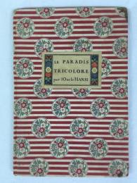 アンシ　『トリコロールの楽園』　1918年　パリ刊 / Oncle Hansi (Waltz, Jean-Jacques), Le Paradis Tricolore, Paris, 1918.