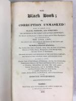 『ブラック・ブック』　初版　全2巻　1820/23年　ロンドン刊 / [Wade, John, 1788-1875], The Black Book; or, Corruption Unmasked! 2 vols. London, John Fairburn, 1820/23