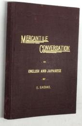 Mercantile Conversation in English and Japanese by S. Sasaki 新編 英和商事会話（佐々木信夫）