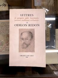 Lettres de Gauguin, Gide, Huysmans, Jammes, Mallarmé, Verhaeren... à Odilon Redon 　ルドンへの手紙