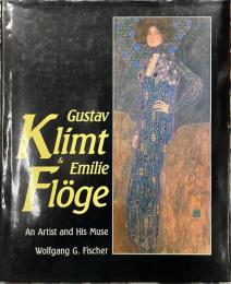 Gustav Klimt ＆ Emilie Floge クリムトとエミリー・フローゲ