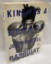 Jean-Michel Basquiat ジャン・ミシェル・バスキア KING FOR A DECADE