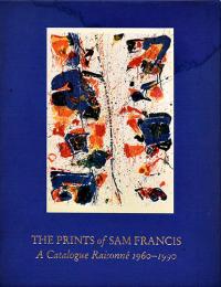 英）サム・フランシス　カタログレゾネ【THE PRINTS of SAM FRANCIS A Catalogue Raisonne 1960-1990】