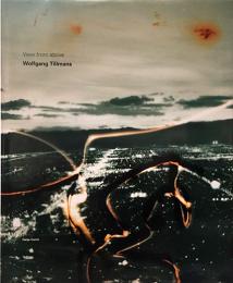 （英文）ウォルフガング・ティルマンス写真集　上からの眺め【Wolfgang Tillmans : View from above】