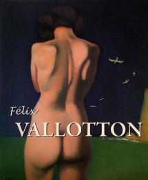 （英文）フェリックス・ヴァロットン画集【Felix Vallotton The Nabi from Switzerland】
