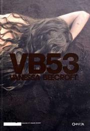 （英文）ヴァネッサ・ビークロフト作品集　VB53 【 VANESSA BEECROFT : VB53 】