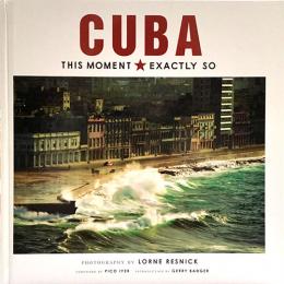 （英文）写真集　キューバ　【CUBA THIS MOMENT EXACTLY SO】