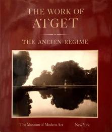 （英文）アジェ写真集　アンシャン・レジーム【THE WORK OF ATGET VOLUME3: THE ANCIEN REGIME】