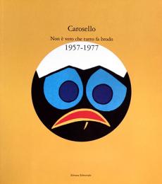 （伊文）カロゼッロと広告キャラクター【Carosello Non e vero che tutto fa brodo 1957-1977】