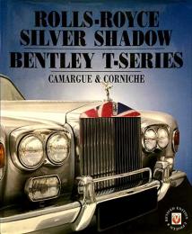 （英文）ロールス・ロイス　シルバー・シャドウとベントレーTシリーズ【Roll- Royce SILVER SHADOW and Bentley T-series Camargue & Corniche】