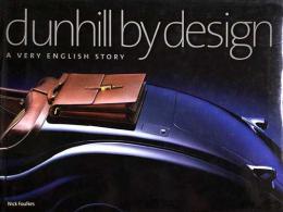 （英文）ダンヒルのデザイン【dunhill by design : A Very English Story】