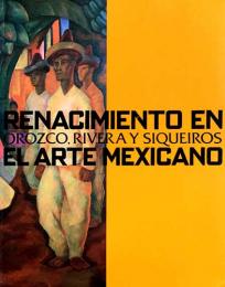 メキシコ・ルネサンス展　オロスコ・リベラ・シケイロス