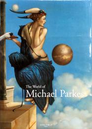 （英文）マイケル・パークスの世界【The World of Michael Parkes】