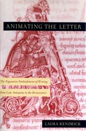 （英文）古代末期からルネサンス期　装飾文字【Animating the Letter: The Figurative Embodiment of Writing from Late Antiquity to the Renaissance】