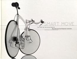 （英独文）『SMART MOVE Bicycles from the Embacher Collection』マイケル・エンバッハー自転車コレクション
