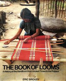 （英文）古代から現代　機織り機の歴史【The Book of Looms: A history of the handloom from ancient times to the present】