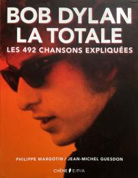 (仏文)ボブ・ディランのすべて　Bob Dylan les 492 Chansons Expliqees
