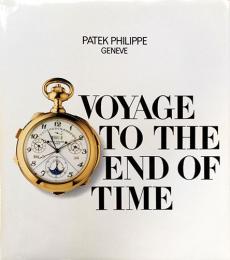 （英文）パテック・フィリップ　時間の終わりへの旅【Patek Philippe Voyage to the end of time】