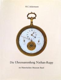 （独文）バーゼル歴史博物館　ネイサン・ラップ時計コレクション【Die Uhrensammlung Nathan-Rupp im Historischen Museum Basel】