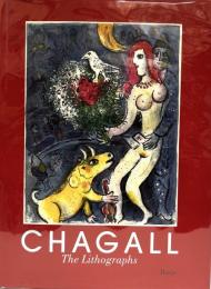 Marc Chagall : the lithographs : la Collection Sorlier
マルク・シャガール　