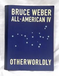 ALL-AMERICAN Ⅳ OTHERWORLDLY  Bruce Weber　ブルース・ウェーバー