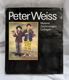 Peter Weiss  Malerei Zeichnungen Collagen  ペーター・ヴァイス