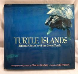 TURTLE ISLANDS Baliinese Ritual and the Green Turtle　チャールズ・リンゼイ