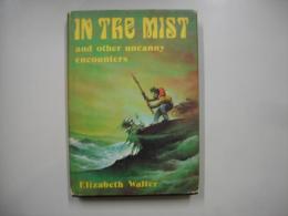 In the Mist and Other Uncanny Encounters