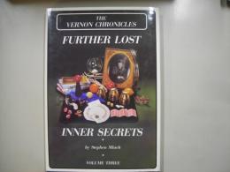 Further Lost Inner Secrets-The Vernon Chronicles Vol.3