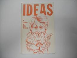 Ideas : A Lecture