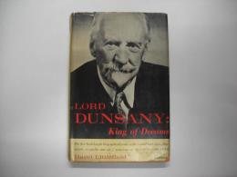 Lord Dunsany : King of Dreams
