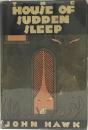 HOUSE　OF SUDDEN　SLEEP
