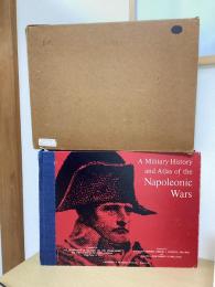A Military History and Atlas of the Napoleonic Wars